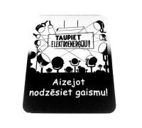 Коврик для мышки "Taupiet elektrību"